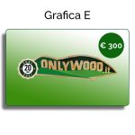 Buono regalo Onlywood - € 300 -46676